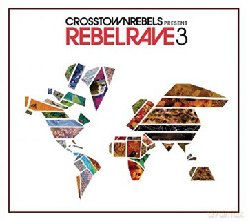 Crosstown Rebels Present Revel Rave 3 [3CD]