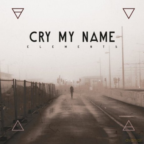 Cry My Name-Elements [CD]