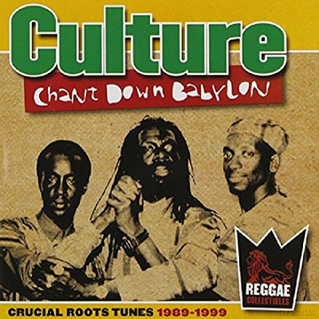 Culture-Chant Down Babylon 1989-1999 [CD]