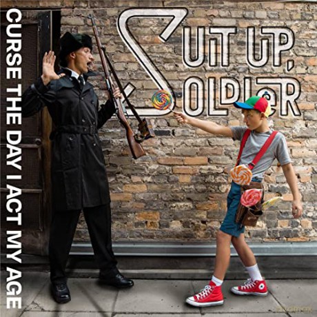 Suit Up Soldier: Curse The Day I Act My Age [CD]