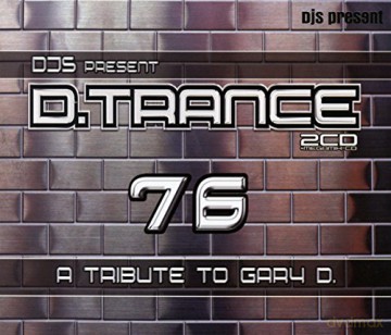 D.Trance 76 (A Tribute To Gary D.) [3CD]