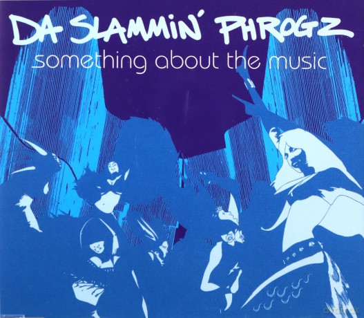 Da Slammin Phrogz-Something About The Music [CD]