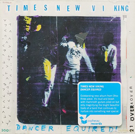 Times New Viking: Dancer Equired [CD]