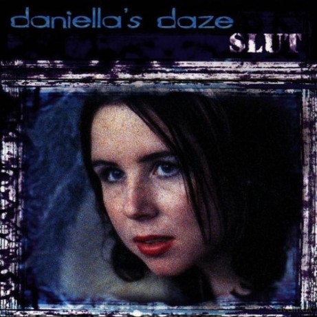 Daniellas Daze-Slut [CD]