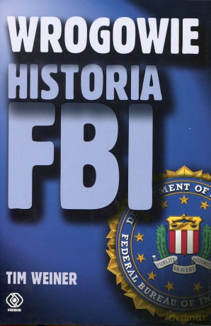 Wrogowie historia FBI - Tim Weiner [KSIĄŻKA]