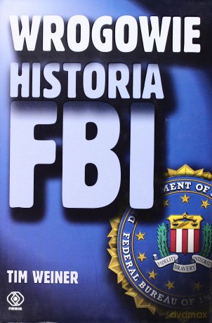 Wrogowie historia FBI - Tim Weiner [KSIĄŻKA]