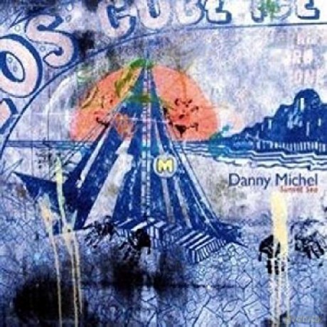 Danny Michel-Sunset Sea [CD]