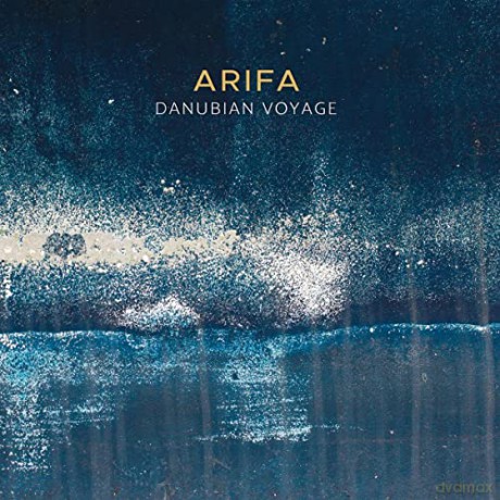 Arifa: Danubian Voyage [CD]