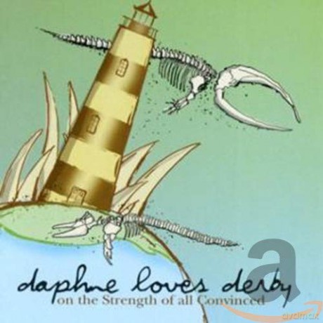 Daphne Loves Derby-On The Strenght Of All Conviced [CD]