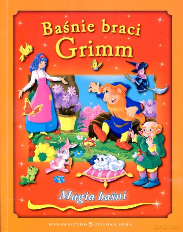 Baśnie Braci Grimm i inne bajki [KSIĄŻKA]