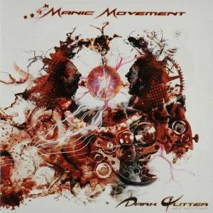 Manic Movement: Dark Glitter [CD]