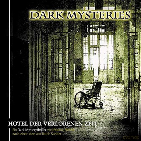 Dark Mysteries: Dark Mysteries 03-Hotel Der Verlorenen Zeit [CD]