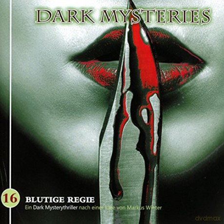 Dark Mysteries: Dark Mysteries 16-Blutige Regie [CD]