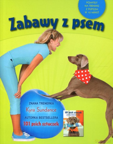 Zabawy z psem - Kyra Sundance [KSIĄŻKA]