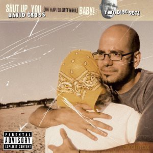 David Cross-Sgut Up You Fucking Baby [2CD]