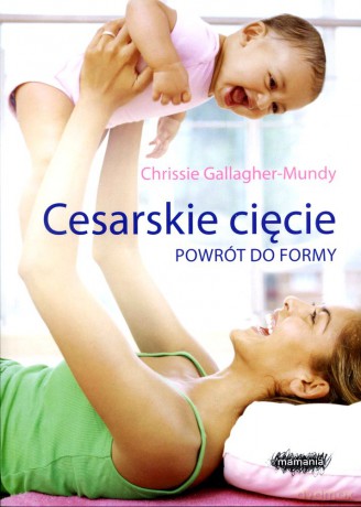 Cesarskie cięcie - Chrissie Gallagher-Mundy [KSIĄŻKA]