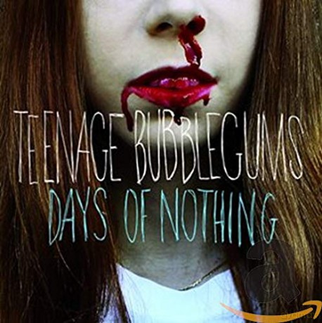 Teenage Bubblegums: Days Of Nothing [CD]