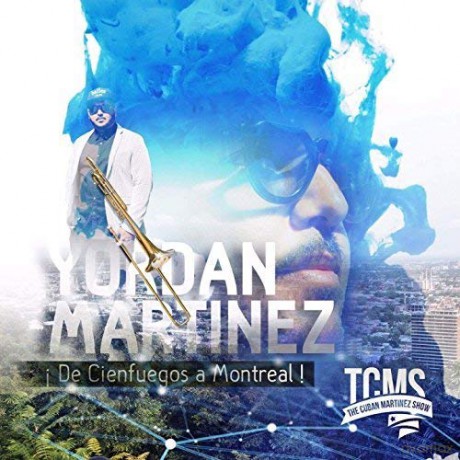 Yordan Martinez: De Cienfuegos A Montreal [CD]