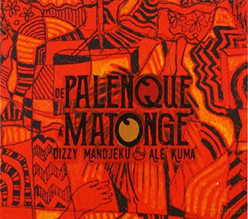 Dizzy and Ale Kum Mandjeku: De Palenque Mantonge [CD]