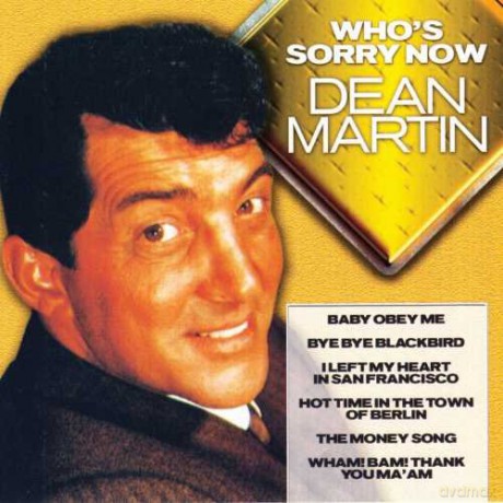 Dean Martin-Who's Sorry Now [CD]