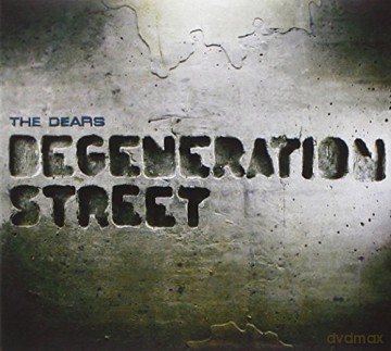 Dears-Degeneration Street [CD]