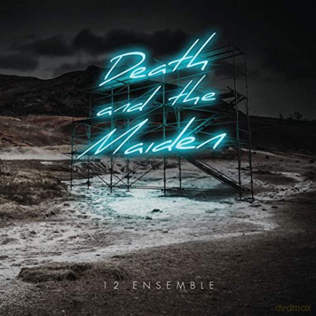 Twelve Ensemble: Death And The Maiden [CD]