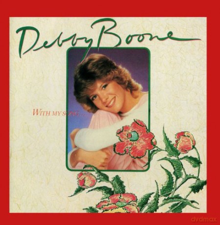 Debby Boone: Debby Boone - With my song... [2CD]