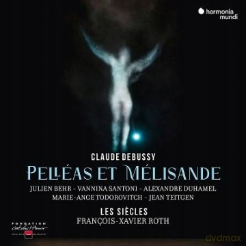 Les Siecles Francois-Xavier Roth Va: Debussy Pelleas Et Melisande [CD]