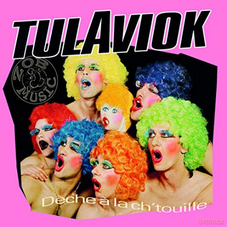 Tulaviok: Deche A La Ch'touille [CD]