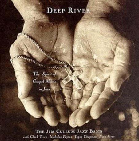 Jim Cullum: Deep River [CD]