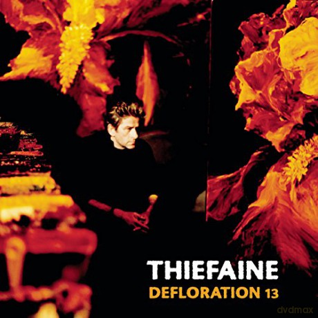 Thieffaine: Defloration 13 [CD]