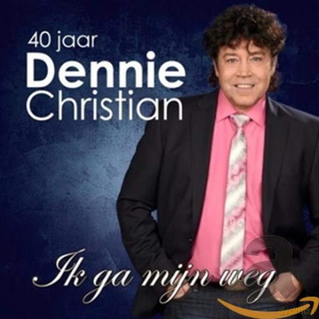 Dennie Christian: Dennie Christian - Ik Ga Mijn Weg - 40 Jaar [CD]