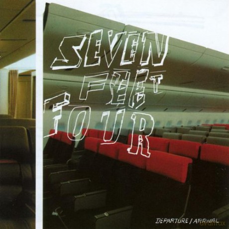 Seven Feet Four: Departure Arrival [CD]