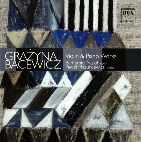Grażyna Bacewicz: Violin & Piano Works (jewel case) [CD]