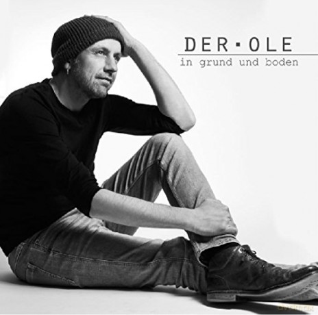 Der Ole: Der Ole-In Grund Und Boden [CD]