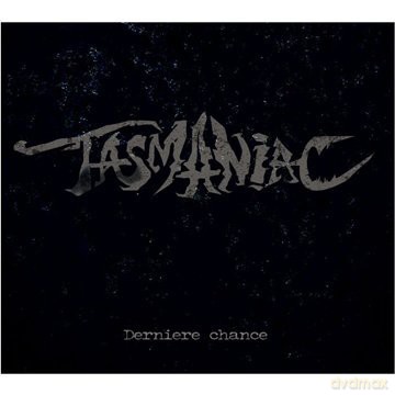 Tasmaniac: Derniare Chance [CD]