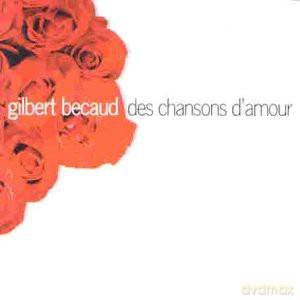 Gilbert Becaud: Des chansons d''amour [CD]