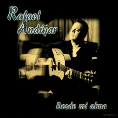 Rafael Andujar: Desde Mi Alma [CD]