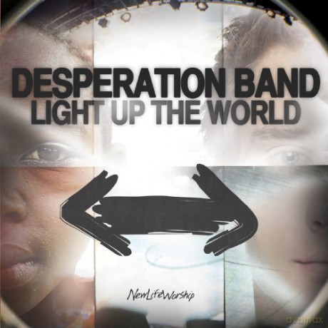 Desperation Band-Light Up The World [CD]