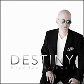 Brendan Rothwell: Destiny [CD]