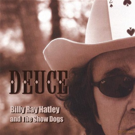 Billy Ray Hatley and the Show Dogs: Deuce [CD]