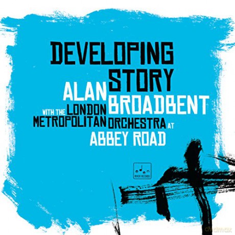 Alan Broadbent With London Metropolitan Orchestra: Developing Story [CD]