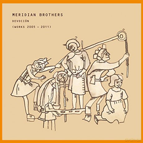 Meridian Brothers: Devocion(Works 2005-2011) [CD]