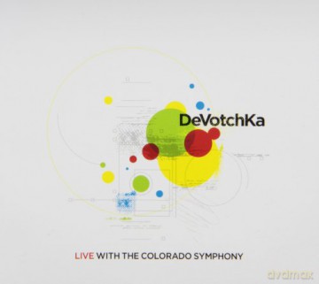 Devotchka: Devotchka Live With The Colorado Symphony [CD]