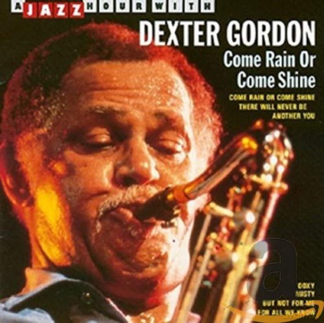 Dexter Gordon-Come Rain Or Come Shine [CD]