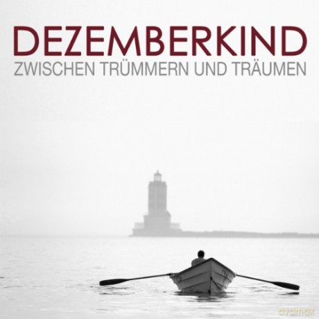 Dezemberkind-Zwischen Trummern Und Traumen [CD]