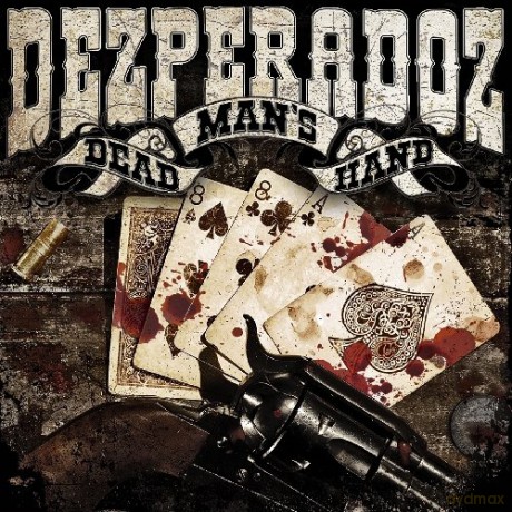 Dezperadoz-Dead Mans Hand [CD]