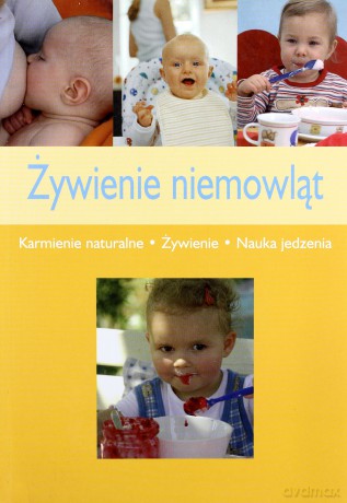 Żywienie niemowląt. Karmienie naturalne, żywienie, nauka jedzenia - Anne Iburg [KSIĄŻKA]
