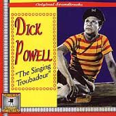 Dick Powell-Singing Troubadour [CD]