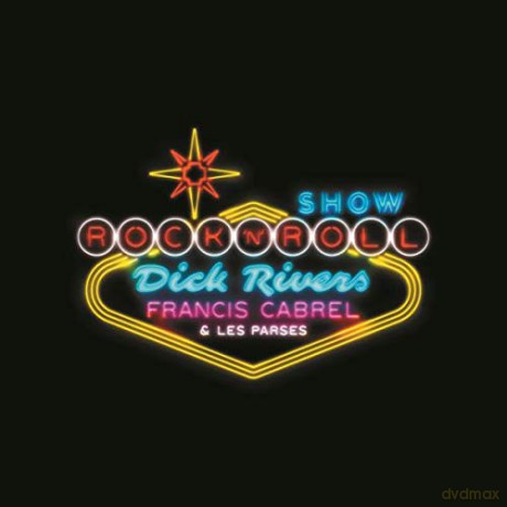 Dick and Francis Ca Rivers: Dick Rivers Francis.. [2CD]